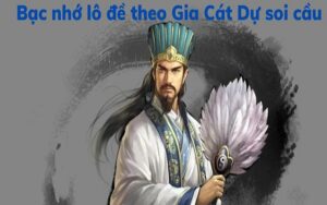 Đôi nét về kênh soi cầu Gia Cát dự